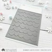 Shimmer Lights Cover - Creative Cuts - Stanzen - Mama Elephant